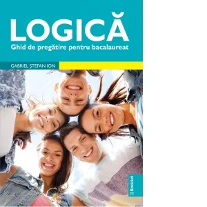 Coperta cărții Logica. Ghid de pregatire pentru Bacalaureat