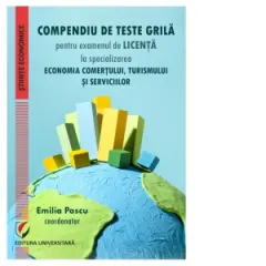 Coperta cărții Compendiu de teste grila pentru examenul de licenta la specializarea Economia comertului, turismului si serviciilor