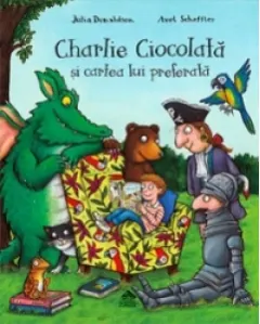 Coperta cărții Charlie Ciocolata si cartea lui preferata