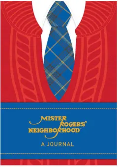 Coperta cărții Mister Rogers' Neighborhood: A Journal