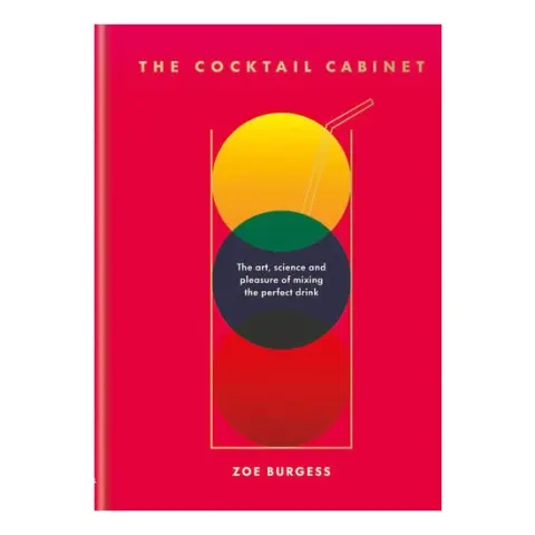 Coperta cărții The cocktail cabinet: the art, science and pleasure of mixing the perfect drink