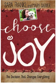 Coperta cărții Choose joy: finding hope and purpose when life hurts