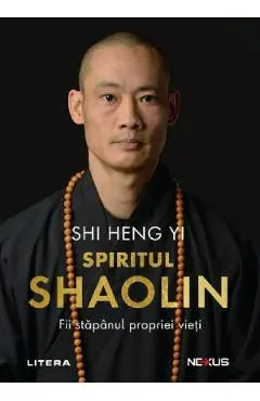 Coperta cărții f spiritul shaolin. fii stapanul propriei vieti - shi heng yi