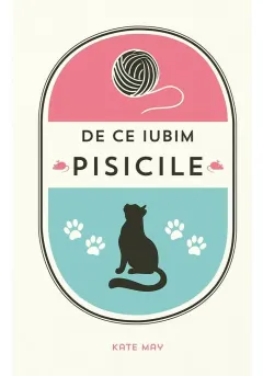 Coperta cărții De ce iubim pisicile