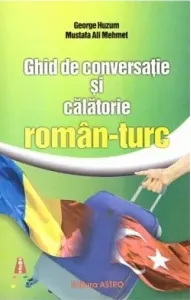 Coperta cărții Ghid de conversatie si calatorie roman-turc