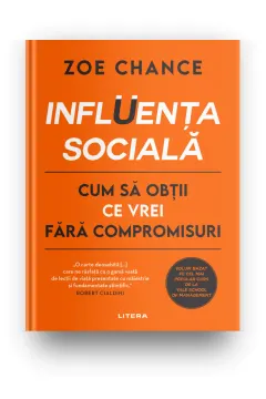 Coperta cărții Influenta sociala. Cum sa obtii ce vrei fara compromisuri