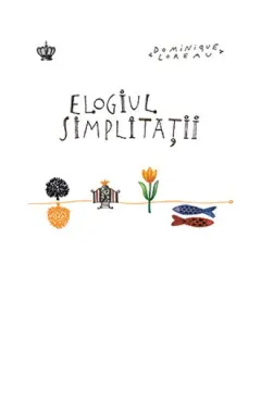 Coperta cărții Elogiul simplitatii