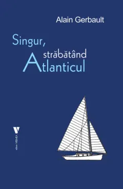 Coperta cărții Singur, străbătând Atlanticul