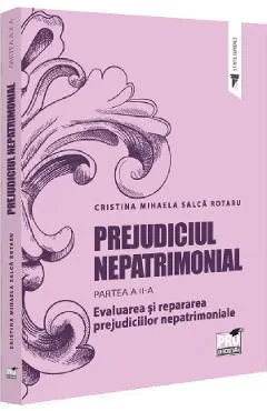 Coperta cărții Prejudiciul nepatrimonial Partea 2: Evaluarea si repararea prejudiciilor nepatrimoniale
