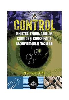 Coperta cărții Control: MKUltra, teoria dârelor chimice și conspirația de suprimare a maselor