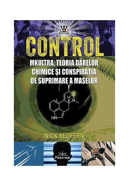 Coperta cărții Control: MKUltra, teoria dârelor chimice și conspirația de suprimare a maselor