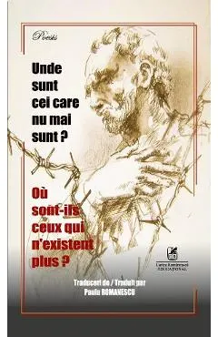 Coperta cărții Unde sunt cei care nu mai sunt? Ou sont-ils ceux qui n'existent plus?