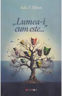 Coperta cărții Lumea-i cum este - Ada d'Albon