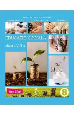 Coperta cărții Educatie sociala - Clasa 8 - Manual - Georgeta-Mihaela Crivac, Adina Grigore, Cristina Ipate-Toma