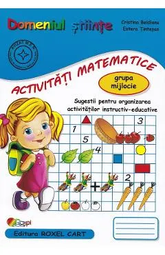 Coperta cărții Domeniul stiinte. Activitati matematice - Grupa mijlocie - Cristina Beldianu, Estera Tintesan