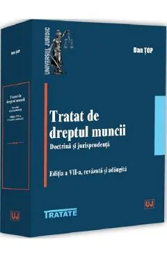 Coperta cărții Tratat de dreptul muncii. Doctrina si jurisprudenta Ed.7