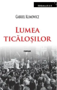 Coperta cărții Lumea ticăloșilor