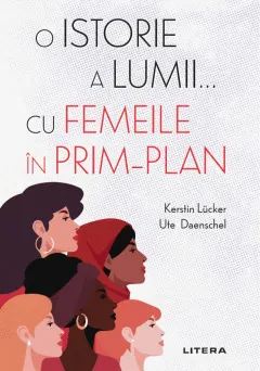 Coperta cărții O istorie a lumii... cu femeile in prim-plan
