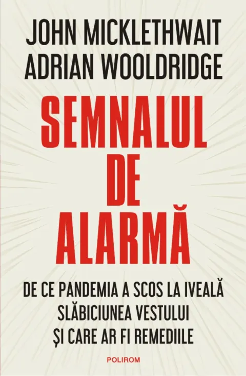 Coperta cărții Semnalul de alarmă. De ce pandemia a scos la iveală slăbiciunea Vestului și care ar fi remediile