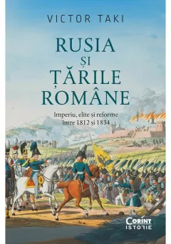 Coperta cărții Rusia si Tarile Romane. Imperiu, elite si reforme intre 1812 si 1834
