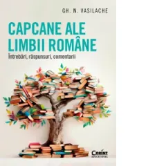 Coperta cărții Capcane ale limbii romane. Intrebari, raspunsuri, comentarii