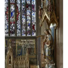 Coperta cărții Farm Street: The Story of the Jesuits' Church in London