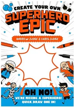 Coperta cărții Create Your Own Superhero Epic