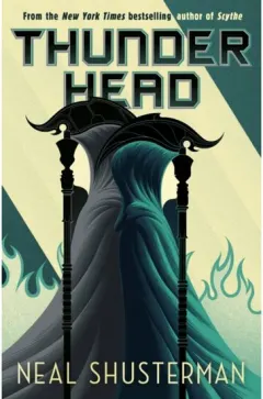 Coperta cărții Thunderhead: Arc of a Scythe