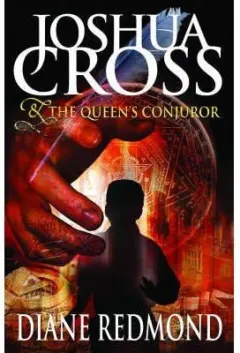 Coperta cărții Joshua Cross and the Queen's Conjuror
