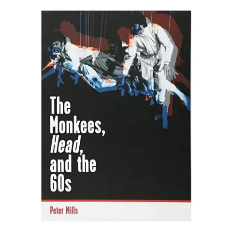 Coperta cărții The Monkees, Head, and the 60s