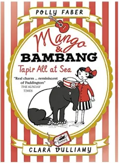 Coperta cărții Mango & Bambang Tapir All At Sea Book 2