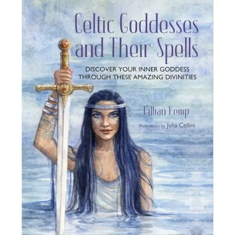 Coperta cărții Celtic Goddesses and Their Spells: Discover your inner goddess through these amazing divinities