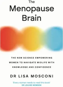 Coperta cărții The Menopause Brain The New Science Empowering Women to Navigate Midlife with Knowledge and Confidence