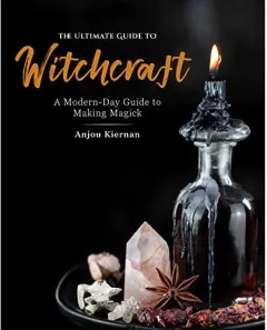 Coperta cărții Ultimate Guide to Witchcraft, Anjou Kiernan