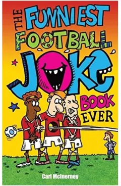 Coperta cărții The Funniest Football Joke Book Ever