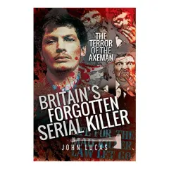 Coperta cărții Britain's Forgotten Serial Killer, John Lucas