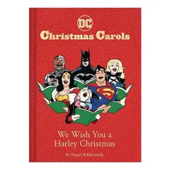Coperta cărții DC Christmas Carols : We Wish You a Harley Christmas, Daniel Kibblesmith