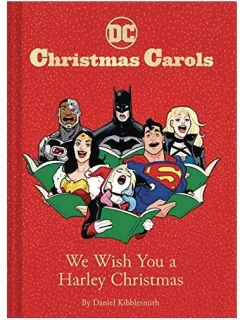 Coperta cărții DC Christmas Carols : We Wish You a Harley Christmas, Daniel Kibblesmith