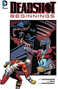 Coperta cărții Deadshot Beginnings, John Ostrander, Kim Yale, Luke McDonnell, Steve Englehart