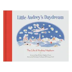 Coperta cărții Little Audrey's Daydream, Sean Hepburn Ferrer, Karin Hepburn Ferrer, Dominique Corbasson, Francois Avril