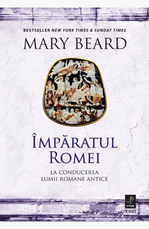 Coperta cărții Împăratul Romei. La conducerea lumii romane antice - Mary Beard