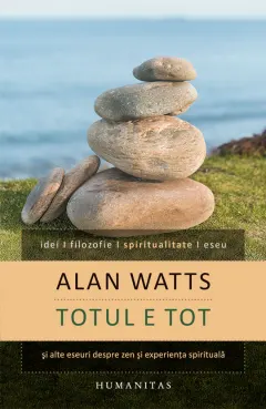 Coperta cărții Totul e tot si alte eseuri despre zen si experienta spirituala