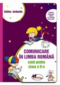 Coperta cărții Comunicare in limba romana. Caiet pentru clasa a II-a