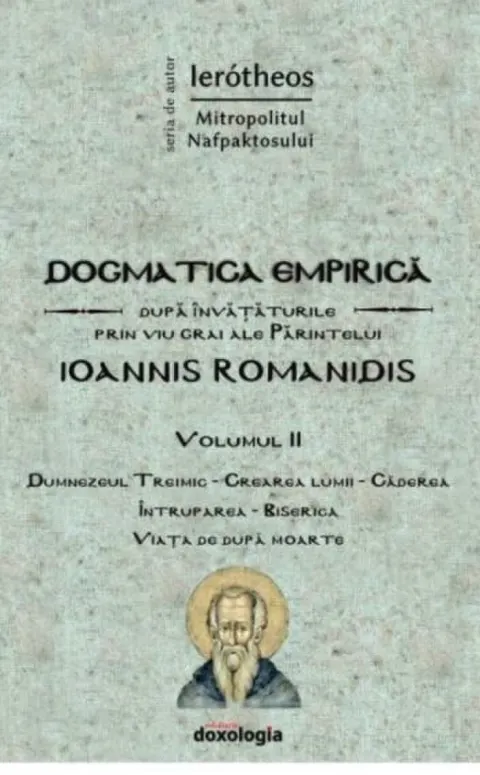 Coperta cărții Dogmatica empirica dupa invataturile prin viu grai ale Parintelui Ioannis Romanidis