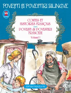 Coperta cărții Contes et histoires francais. Povesti si povestiri franceze (vol. 1)