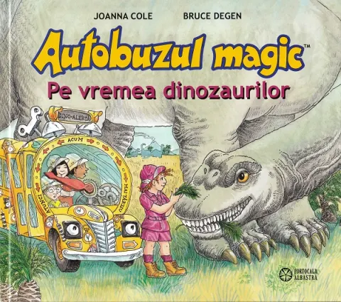 Coperta cărții Autobuzul magic. Pe vremea dinozaurilor
