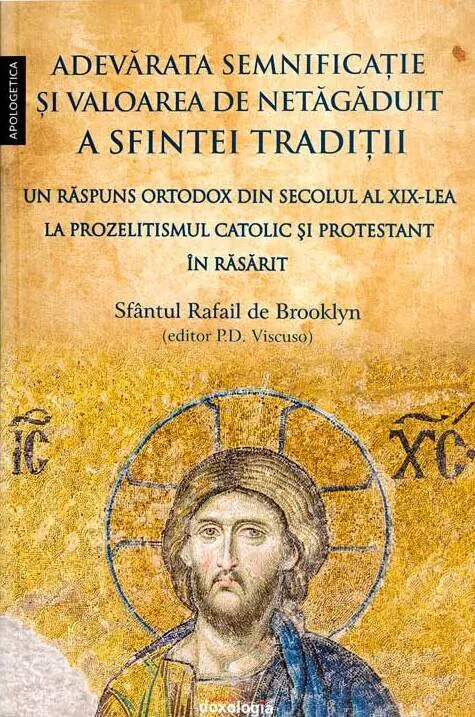 Coperta cărții Adevărata semnificație și valoarea de netăgăduit a Sfintei Tradiții
