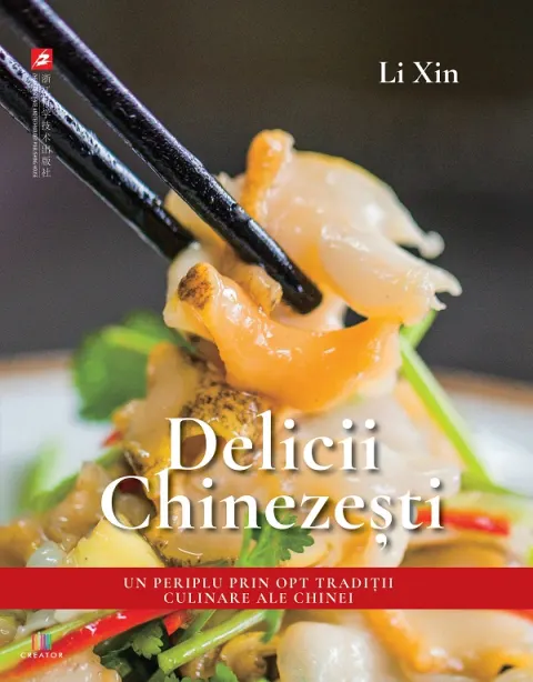 Coperta cărții Delicii chinezești. Un periplu prin opt tradiții culinare ale Chinei