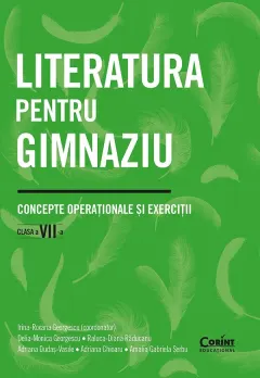 Coperta cărții Literatura pentru gimnaziu. Concepte operationale si exercitii. Clasa a VII-a