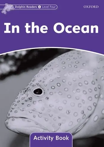 Coperta cărții Dolphin Readers Level 4 In the Ocean Activity Book